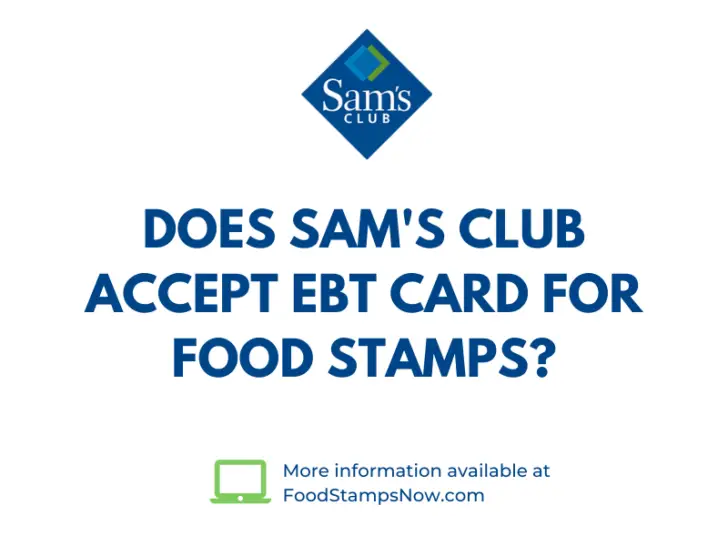 Does Sam's Club Accept EBT Card for Food Stamps?