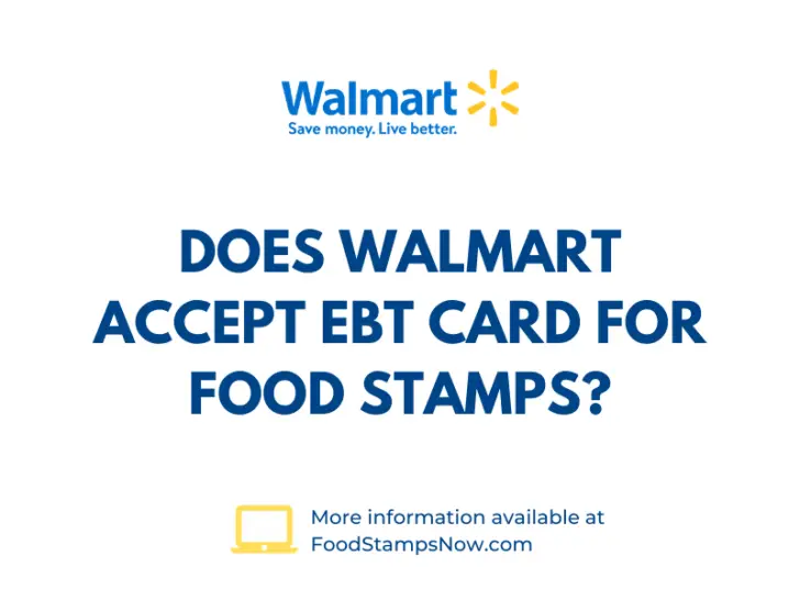 Does Walmart accept EBT Card for Food Stamps?