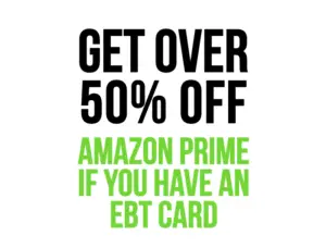 "Amazon Prime Discount for EBT Recipients"