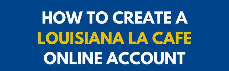 Create LA CAFE online account