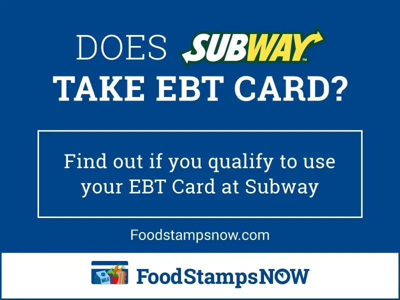 "Does Subway Take EBT Card"