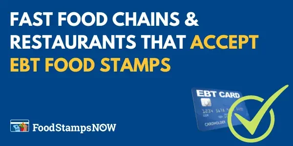 Fast food chains & Restaurants that accept EBT food stamps
