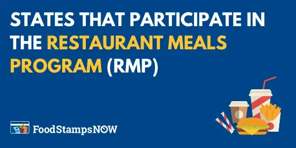 States that participate in the Restaurant Meals Program (RMP)