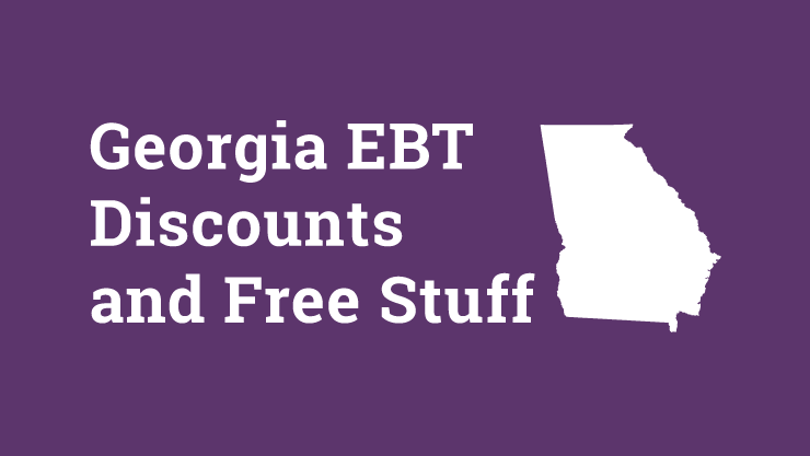 Georgia EBT Discounts and Perks and Free stuff
