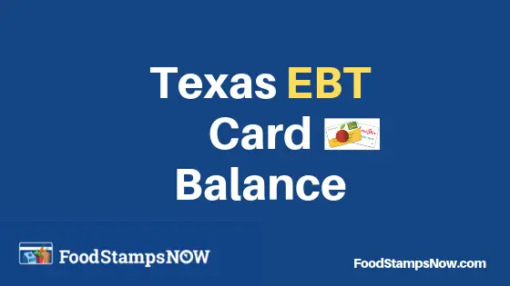 Texas EBT Card Balance - Phone Number and Login - Food Stamps Now