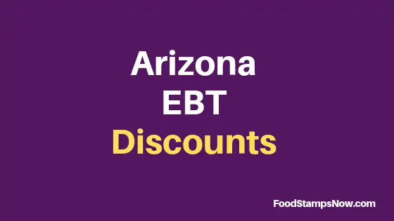"Arizona EBT Discounts and Perks"