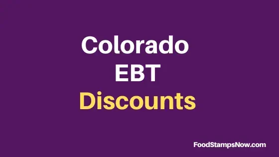 "Get Colorado EBT Discounts and Perks"