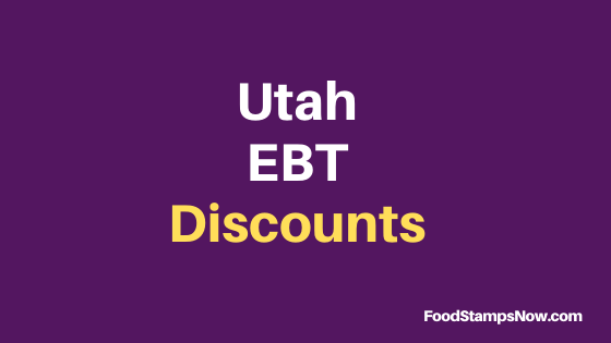"Utah EBT Discounts and Perks"