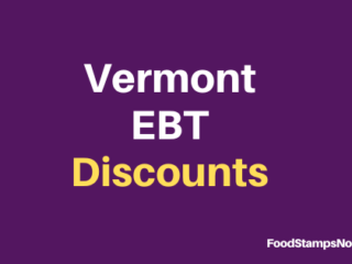 Vermont EBT Discounts and Perks (2023 Edition)