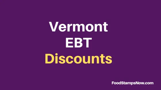 "Vermont EBT Discounts and Perks"