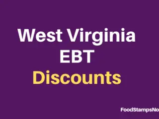 West Virginia EBT Discounts and Perks [2022 Edition]