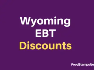 Wyoming EBT Discounts and Perks (2023 Edition)