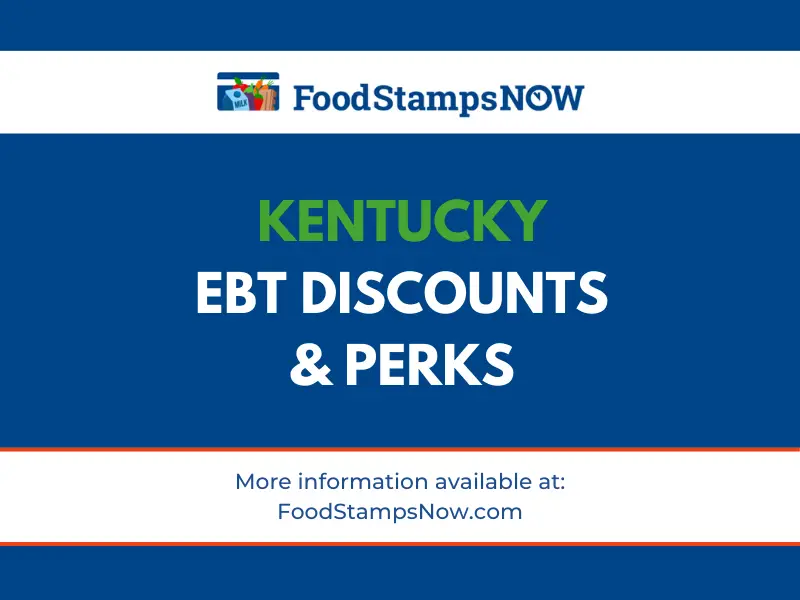 Kentucky EBT Discounts and Perks (2024 Edition) Food Stamps Now