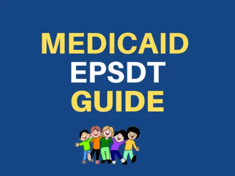 Medicaid EPSDT – (2020 Guide)