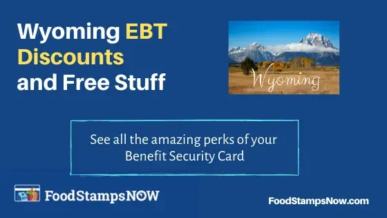 "Wyoming EBT Discounts and Perks"
