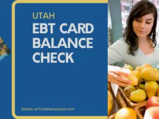 Utah EBT Card Balance – Phone Number and Login