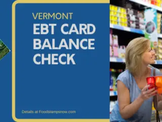 Vermont EBT Card Balance – Phone Number and Login