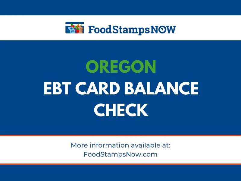 Oregon EBT Card Balance Phone Number and Login Food Stamps Now