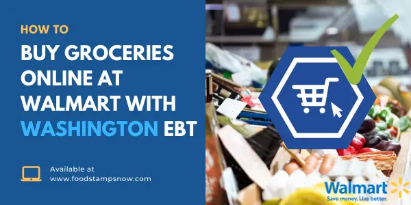 How to Buy Groceries Online at Walmart with Washington EBT