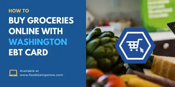 How to Buy Groceries Online with Washington EBT Card