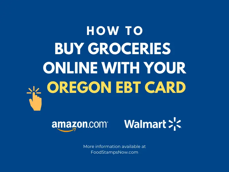 How to Buy Groceries Online with Oregon EBT Card Food Stamps Now