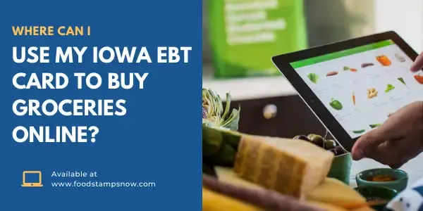 Where Can I use my Iowa EBT Card to buy groceries online