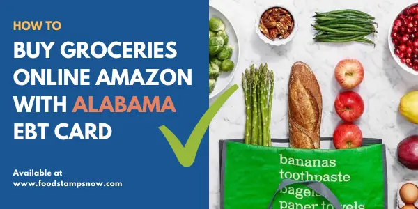 Buy groceries online Amazon with Alabama EBT Card