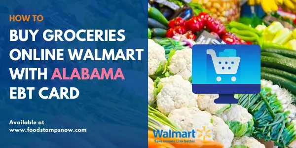Buy groceries online Walmart with Alabama EBT Card