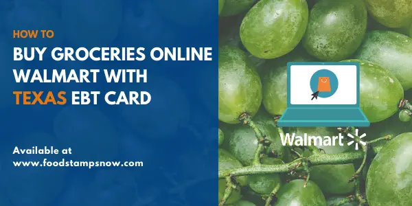 Buy groceries online Walmart with Texas EBT