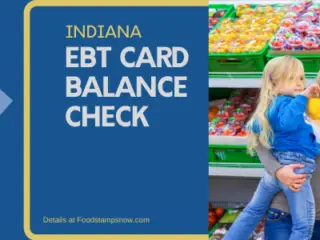 Indiana EBT Card Balance – Phone Number and Login
