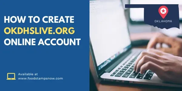How to Create OKDHSLive.org Account