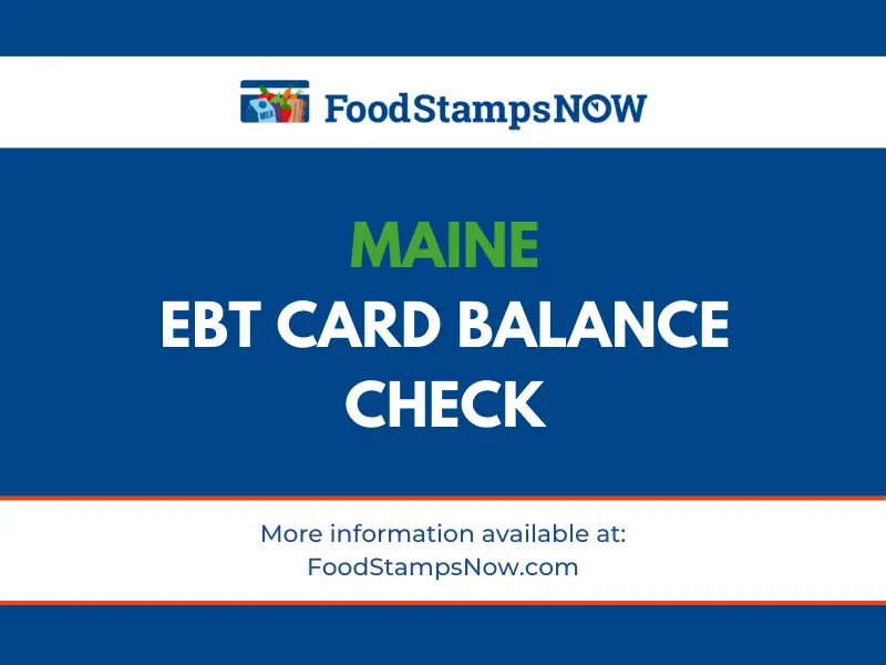Maine EBT Card Balance Phone Number and Login Food Stamps Now