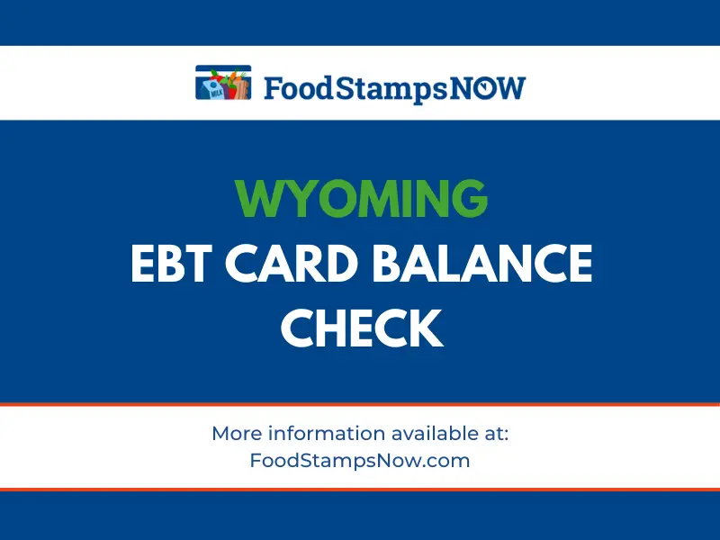Wyoming EBT Card Balance Phone Number and Login Food Stamps Now