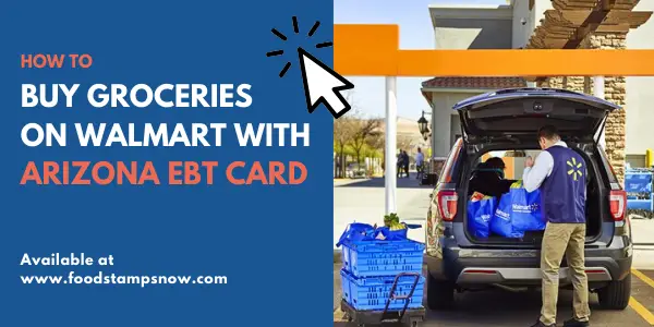Buy Groceries on Walmart with Arizona EBT