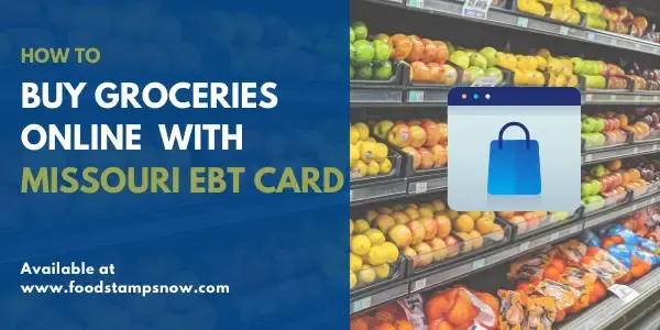 Buy groceries online with Missouri EBT