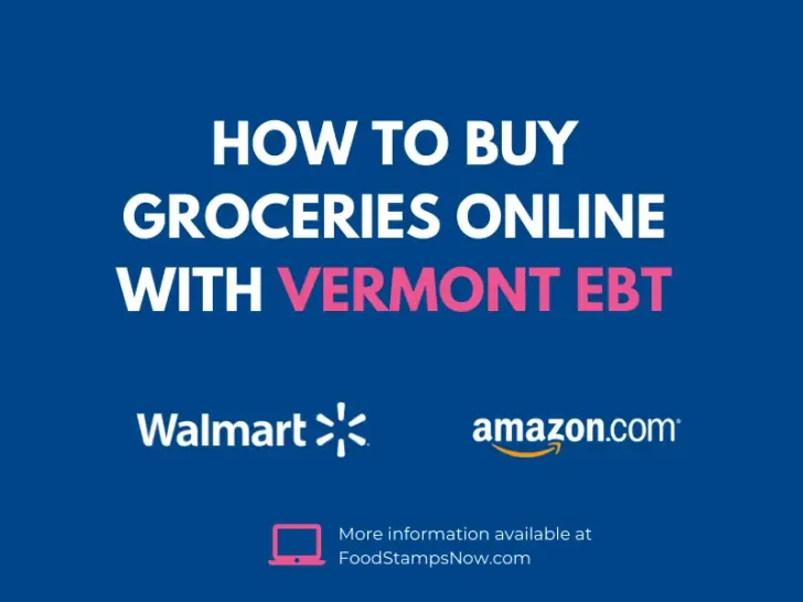 Buy groceries online with your Vermont EBT Card