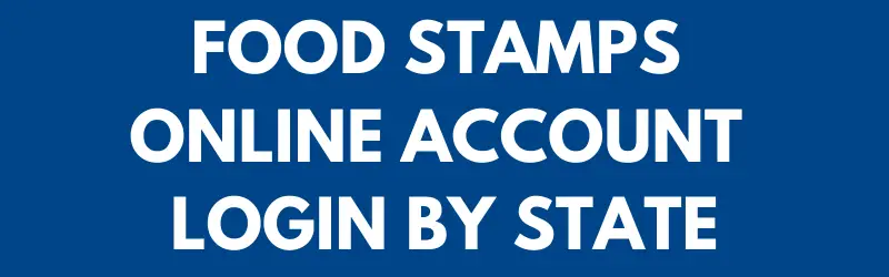 Food Stamps Online Account Login by State