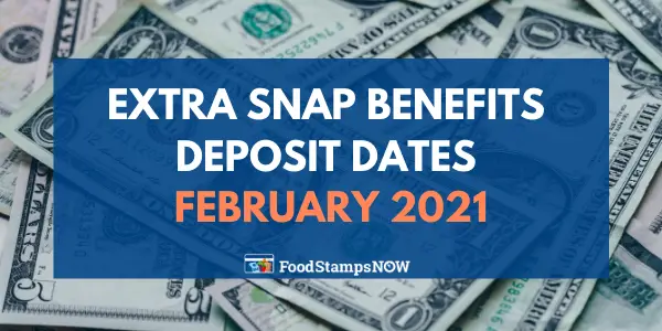 Extra SNAP Benefits Deposit Dates February 2021