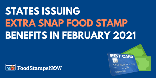 Extra SNAP Food Stamp Benefits February 2021