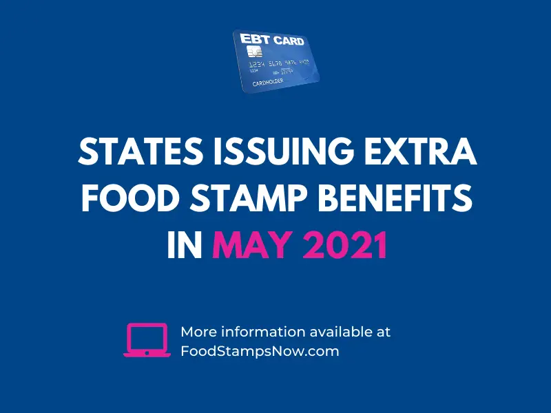 Extra SNAP Food Stamp Benefits for May 2021 Food Stamps Now