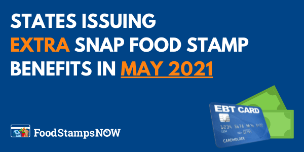 States issuing Extra SNAP Food Stamp Benefits in August 2021