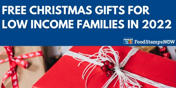 Free Christmas Gifts for Low Income Families in 2022