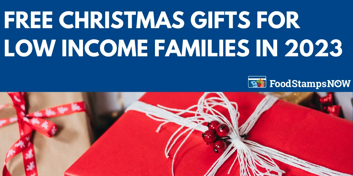 Free Christmas Gifts for Low Income Families in 2023