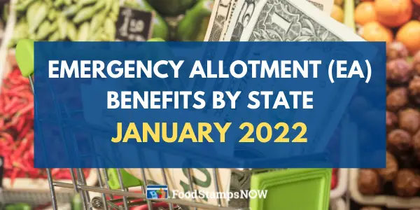 Emergency allotment (EA) benefits by state January 2022