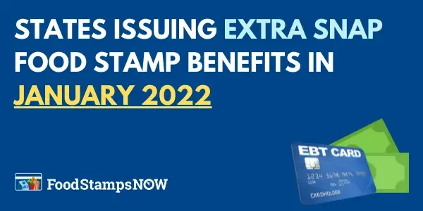 States issuing Extra SNAP Food Stamp Benefits in January 2022