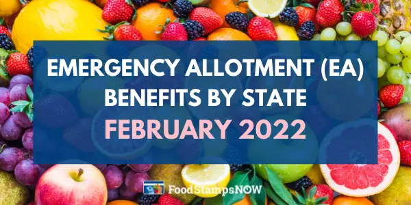 Emergency Allotment (EA) Benefits by State for February 2022