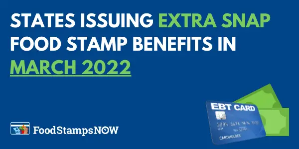 States issuing Extra SNAP Food Stamp Benefits March 2022