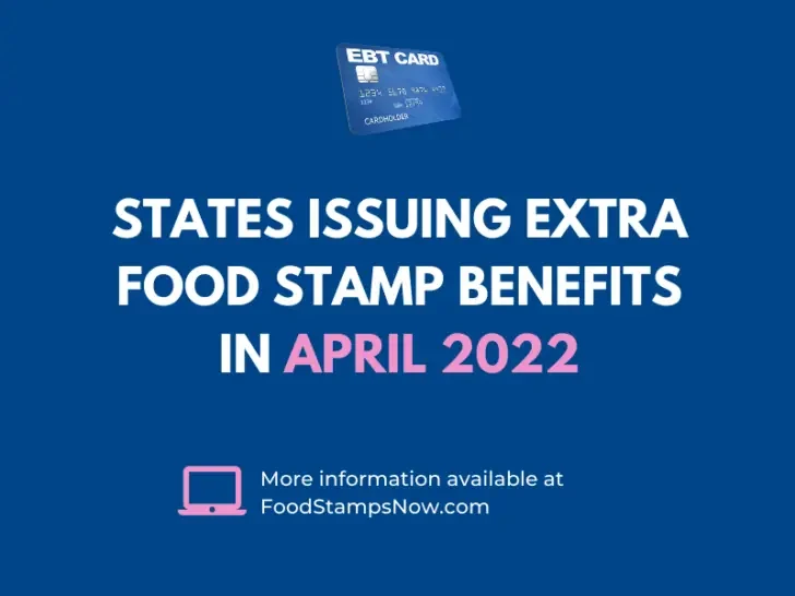States issuing extra Food Stamps in April 2022