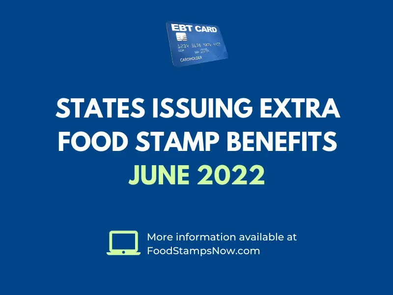 Extra SNAP Food Stamps for June 2022 Food Stamps Now