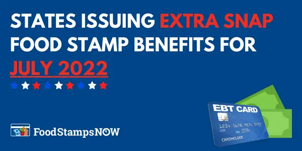 Extra Food Stamp Benefits for July 2022